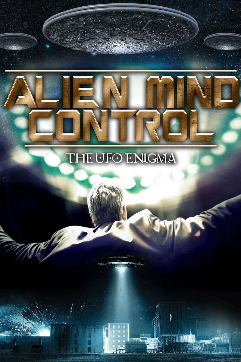 Poster van Alien Mind Control: The UFO Enigma