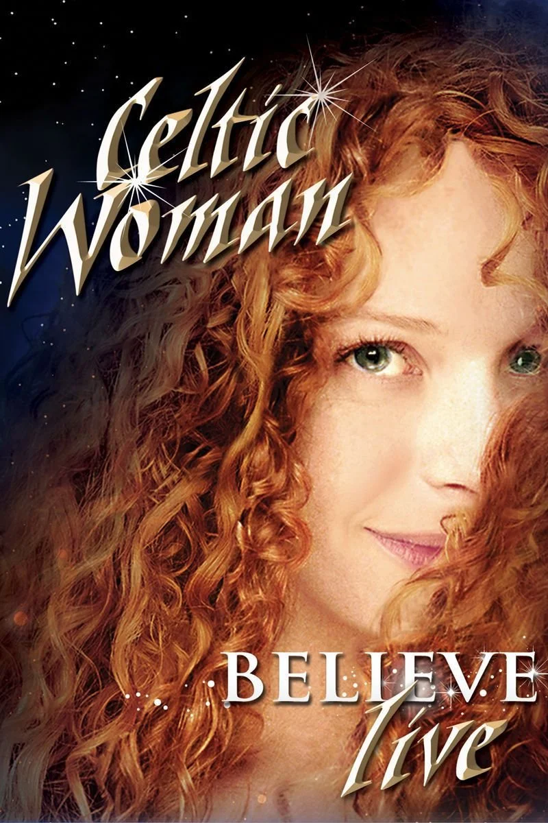 Poster van Celtic Woman: Believe - Live
