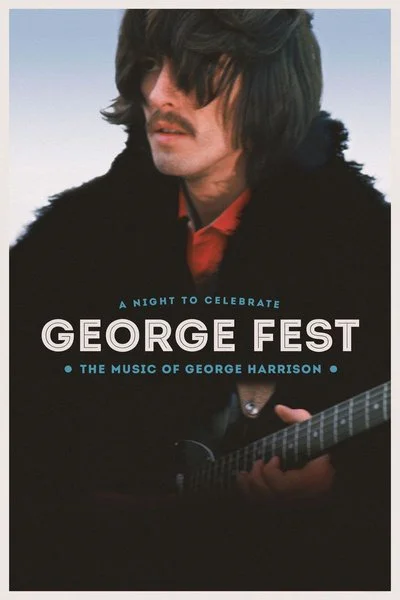 Affiche George Fest: A Night To Celebrate the Music of George Harrison