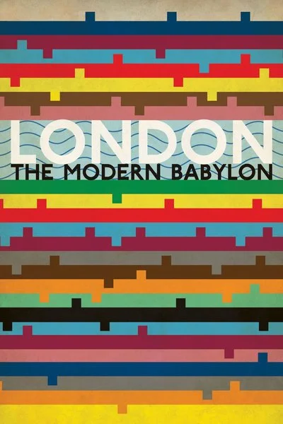 Affiche London: The Modern Babylon