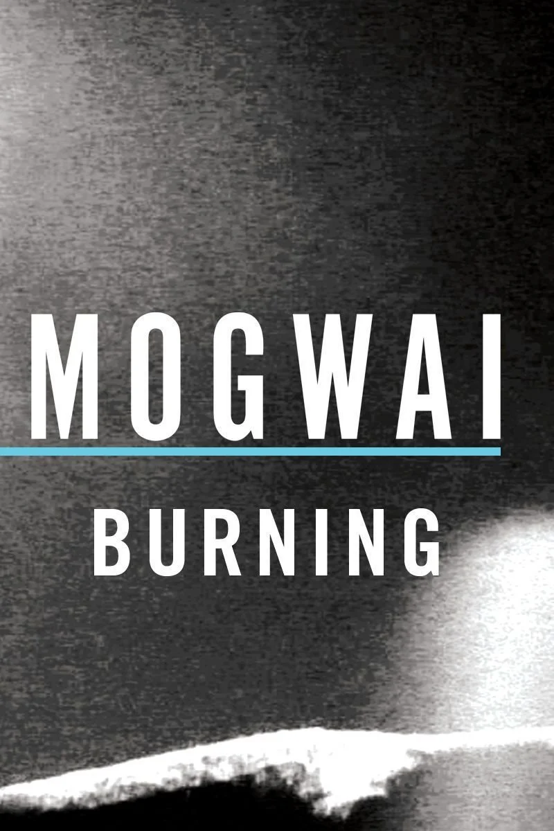 Poster van Mogwai: Burning