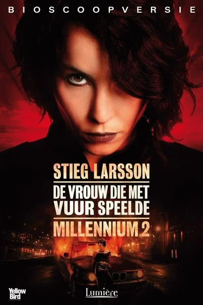 Affiche Millénium 2 : La fille qui rêvait d'un bidon d'essence et d'une allumette