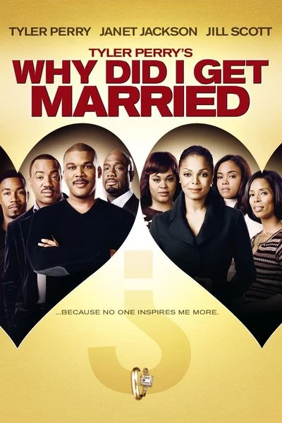 Affiche Tyler Perry's Why Did I Get Married?