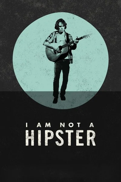 Poster I Am Not a Hipster