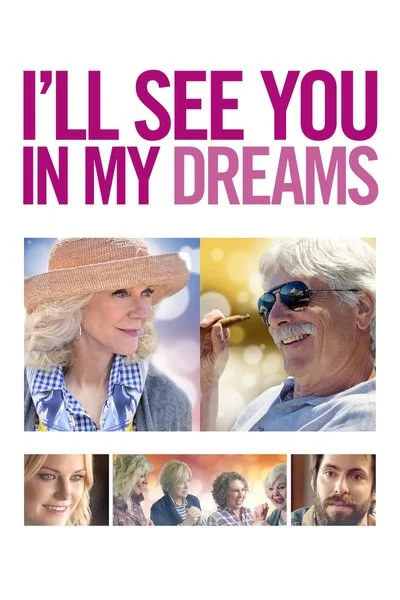 Poster I'll See You In My Dreams