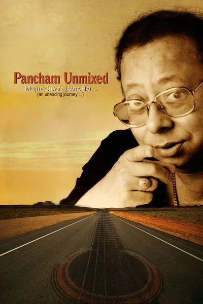 Affiche Pancham Unmixed: Mujhe Chalte Jaana Hai...