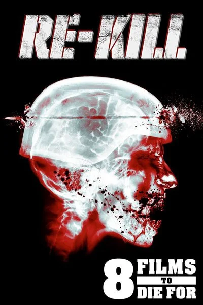 Affiche 8 Films to Die For: Re-Kill