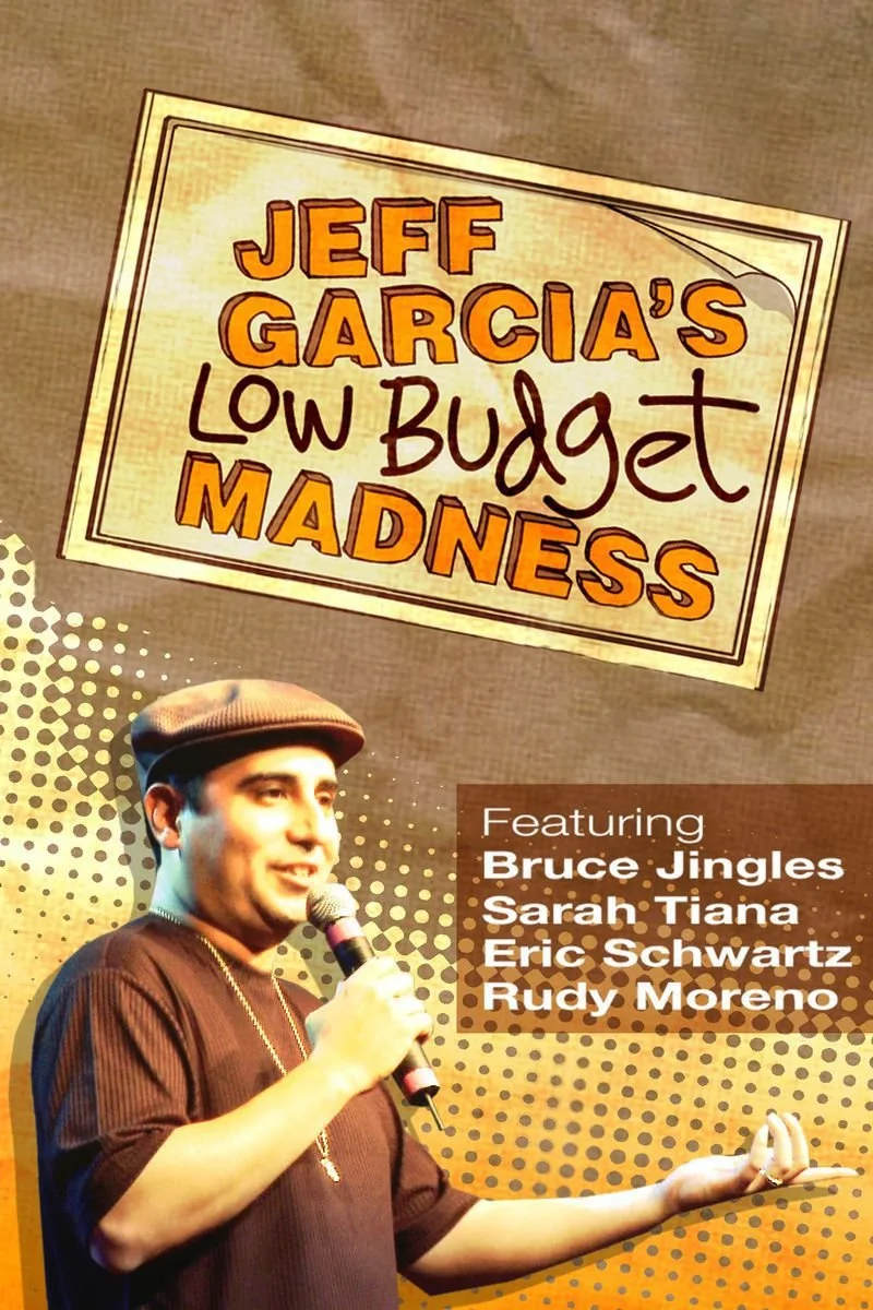 Affiche de Jeff Garcia: Low Budget Madness
