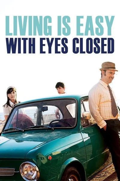 Poster Living Is Easy With Eyes Closed