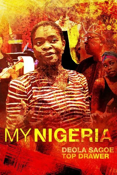 Affiche My Nigeria-Deola Sagoe: Top Drawer