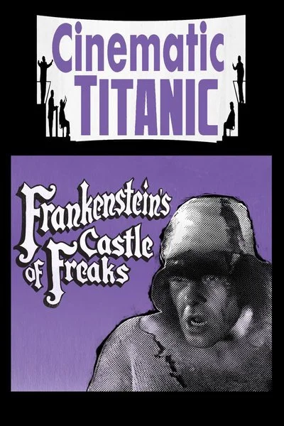 Affiche Cinematic Titanic: Frankenstein's Castle of Freaks