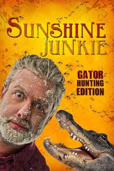 Poster Sunshine Junkie: Gator Hunting