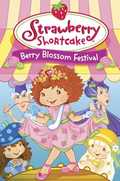 Affiche Strawberry Shortcake: Berry Blossom Festival