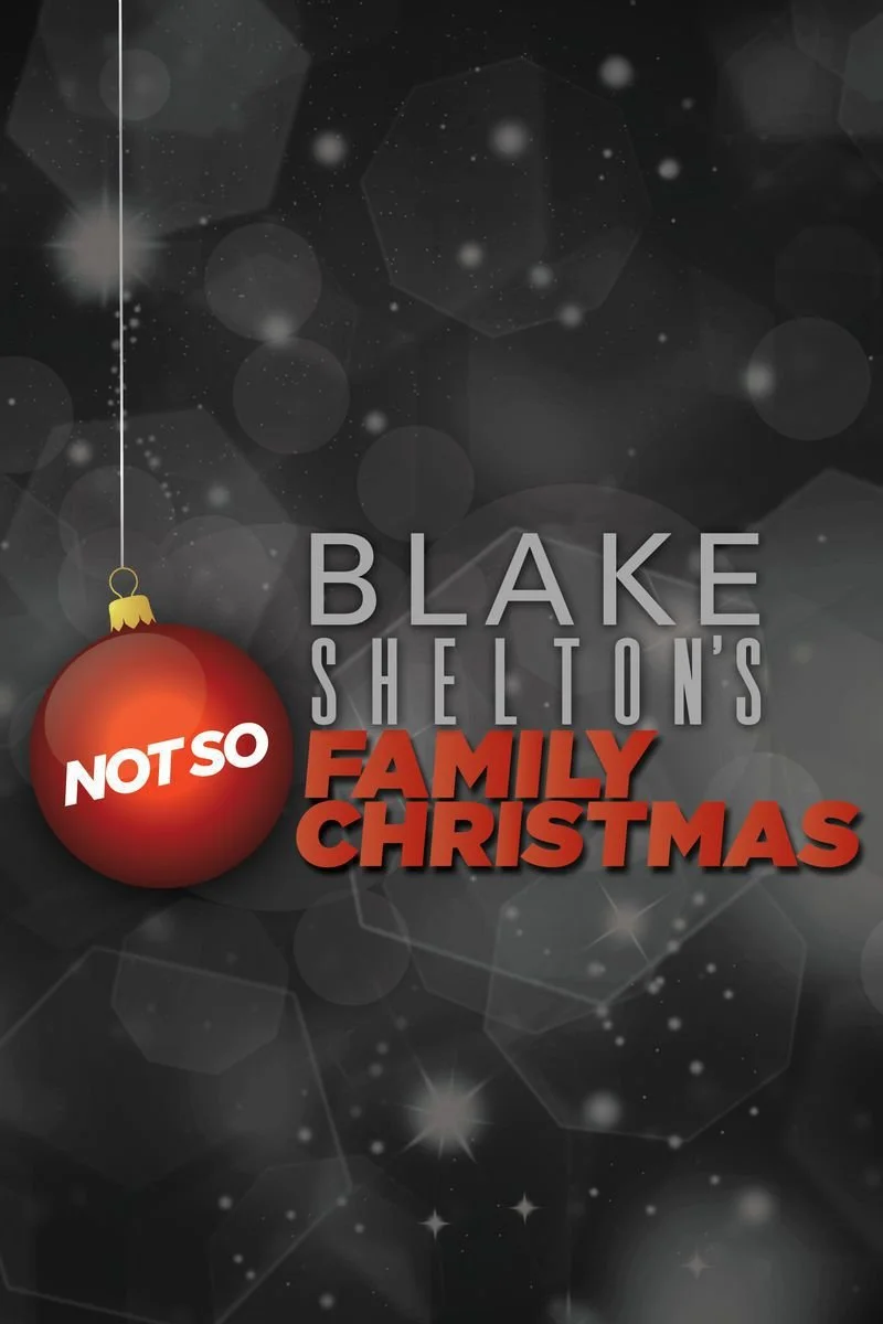 Poster van Blake Shelton's Not-So-Family Christmas