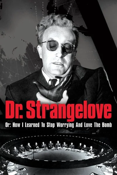 Poster Dr. Strangelove or: How I Learned to Stop Worrying and Love the Bomb