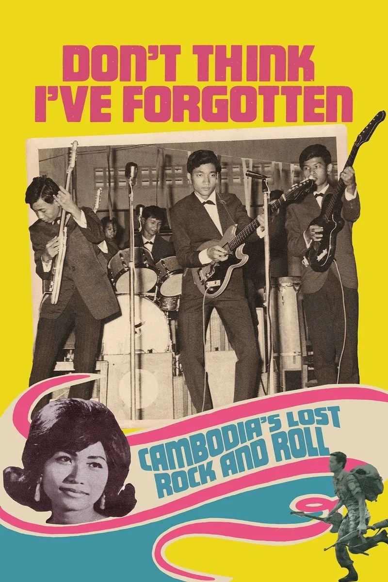 Poster van Don't Think I've Forgotten: Cambodia's Lost Rock and Roll