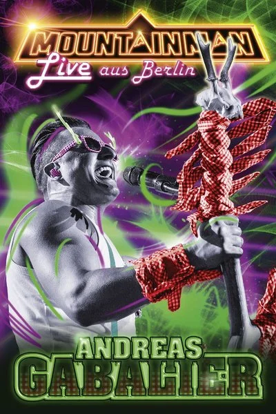 Poster Andreas Gabalier: Mountain Man - Live aus Berlin