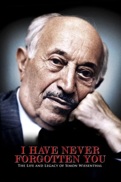 Affiche I Have Never Forgotten You: The Life and Legacy of Simon Wiesenthal