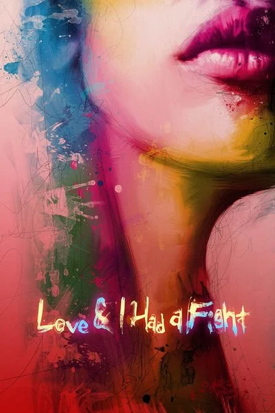 Affiche Love & I Had a Fight