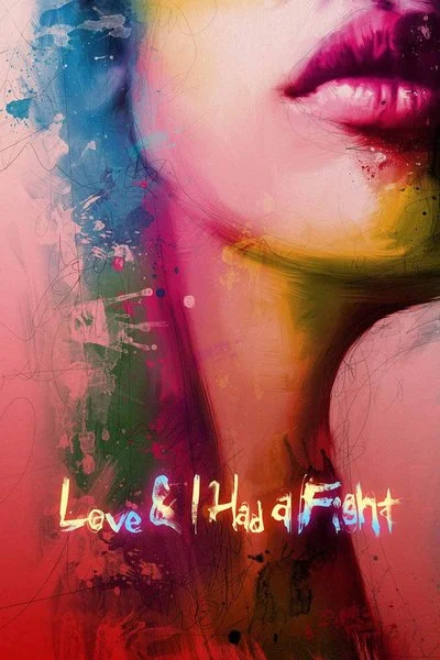 Poster Love & I Had a Fight