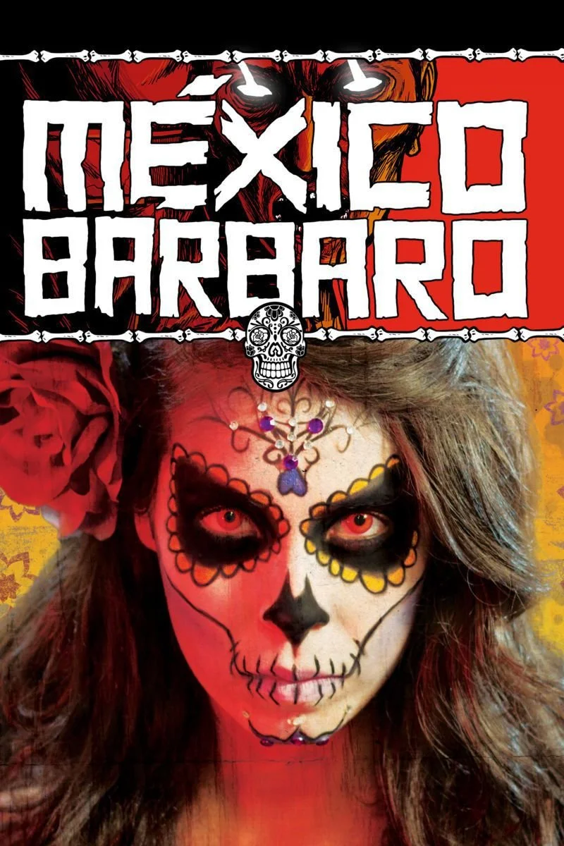 Poster van México Bárbaro