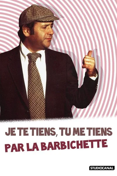 Affiche Je te tiens, tu me tiens par la barbichette