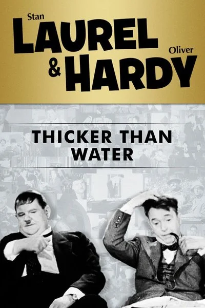 Affiche Laurel & Hardy: Thicker Than Water