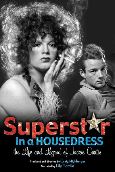 Affiche Superstar in a Housedress: The Life and Legend of Jackie Curtis