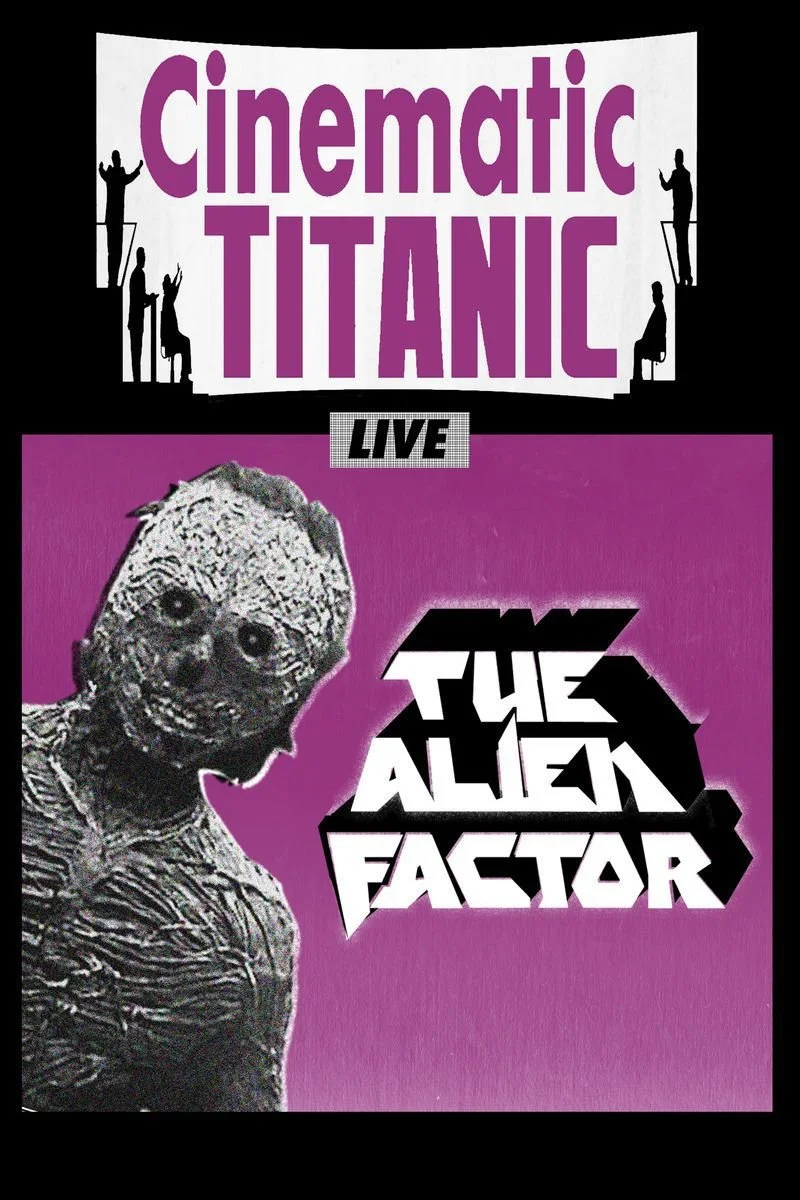 Poster van Cinematic Titanic Live: The Alien Factor