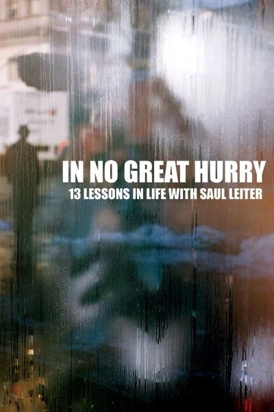 Affiche In No Great Hurry: 13 Lessons In Life With Saul Leiter