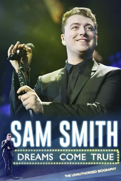 Poster Sam Smith: Dreams Come True
