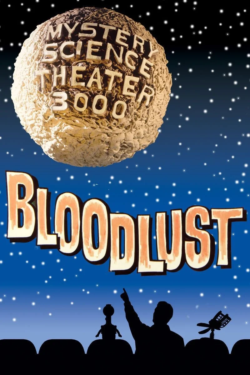Poster van Mystery Science Theater 3000: Bloodlust