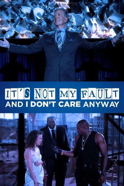 Affiche It's Not My Fault and I Don't Care Anyways