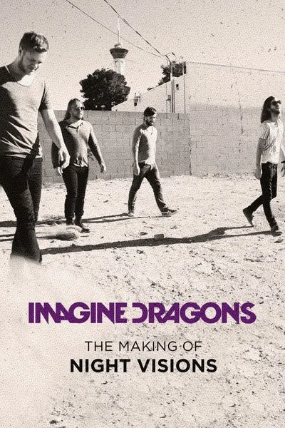 Poster Imagine Dragons: The Making of Night Visions