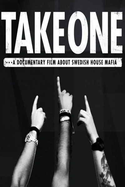 Poster Take One: A Documentary Film About Swedish House Mafia