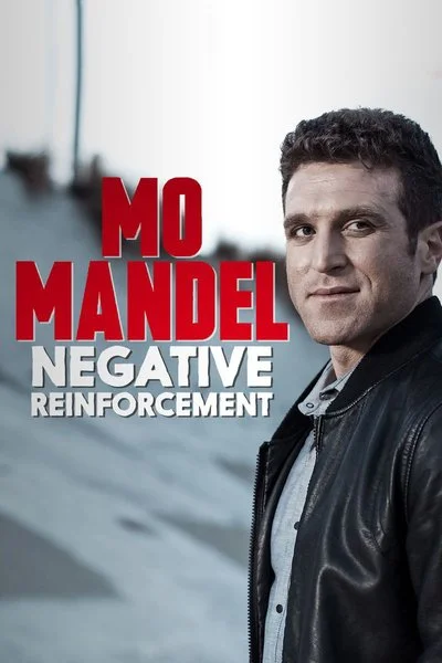 Poster Mo Mandel: Negative Reinforcement