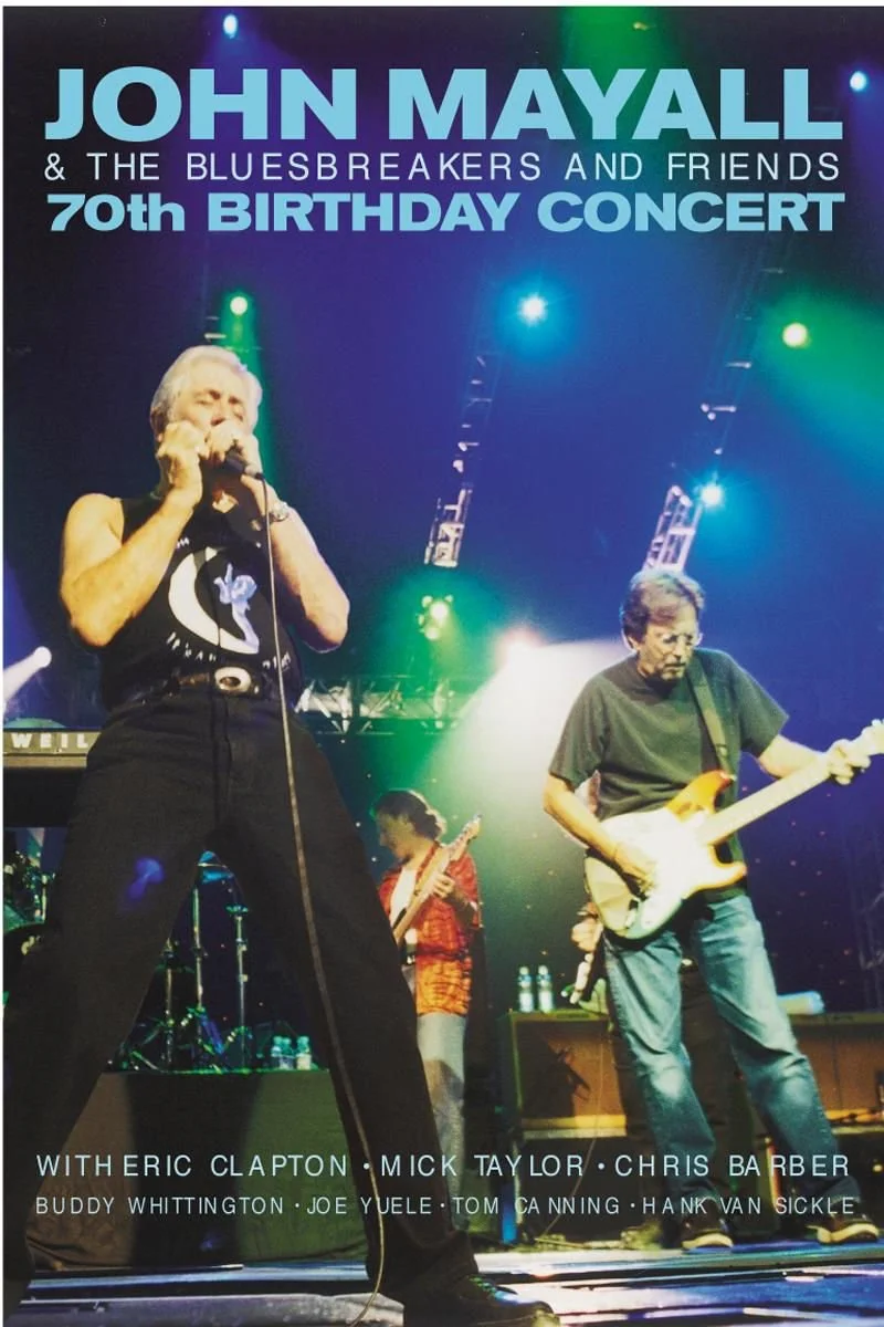 Affiche de John Mayall & the Bluesbreakers and Friends: 70th Birthday Concert