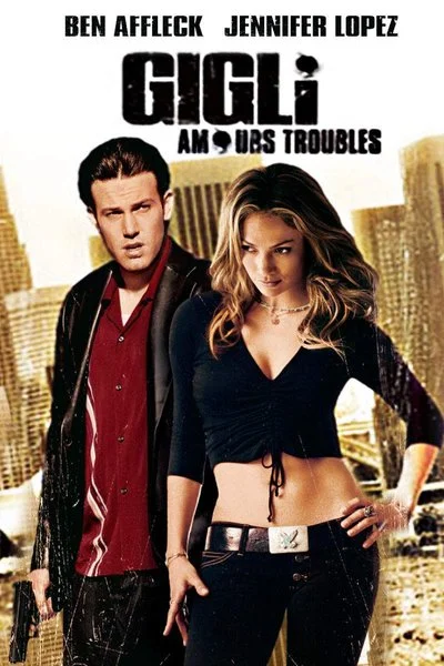 Affiche Gigli: Amours troubles