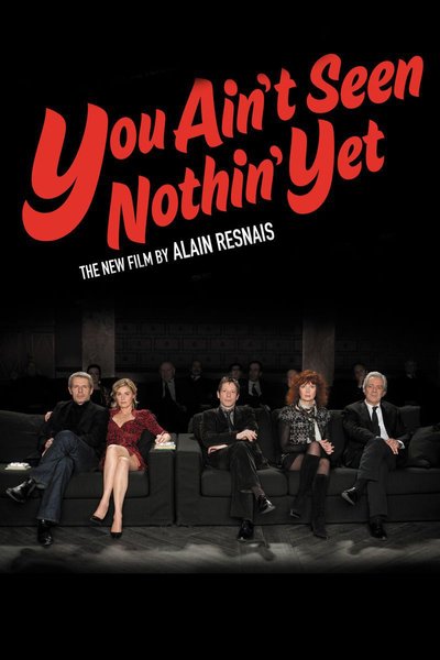 Affiche You Ain't Seen Nothin' Yet