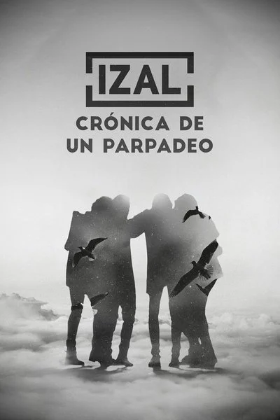 Poster IZAL: Crónica de un Parpadeo