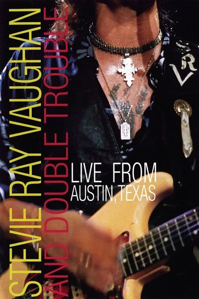 Affiche Stevie Ray Vaughan and Double Trouble: Live From Austin, Texas