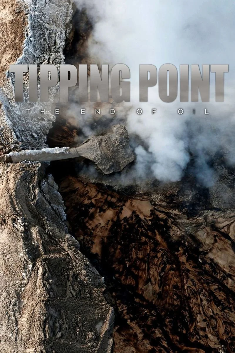 Affiche de Tipping Point: The End of Oil