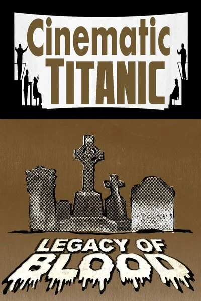 Affiche Cinematic Titanic: Legacy of Blood
