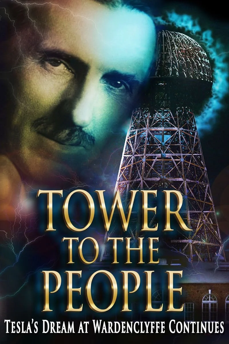Affiche de Tower To The People - Tesla's Dream at Wardenclyffe Continues