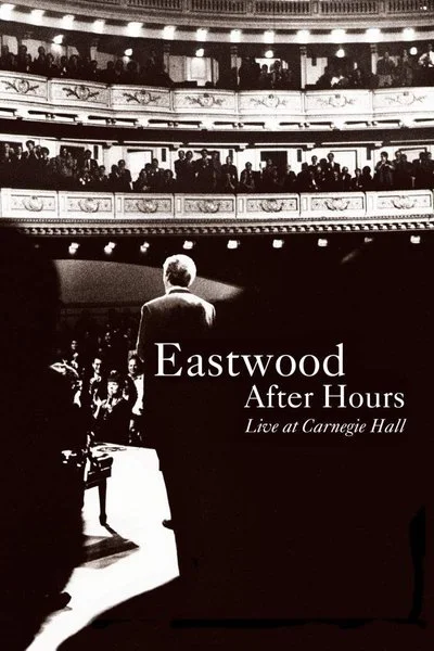 Poster Eastwood After Hours: Live at Carnegie Hall