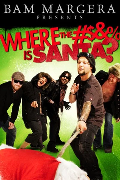 Poster Bam Margera Presents: Where the #$&% Is Santa?