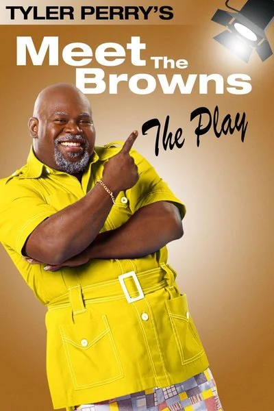 Poster Tyler Perry: Meet the Browns - The Play
