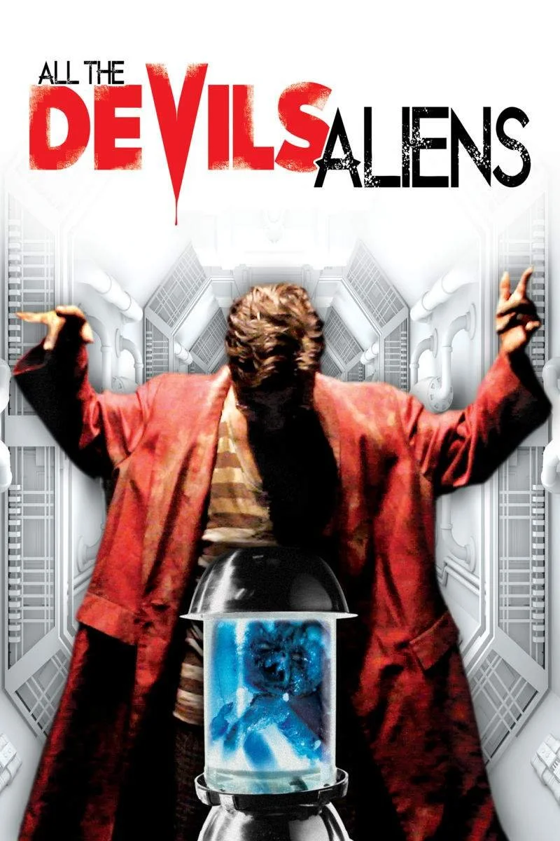 Poster van All the Devil’s Aliens