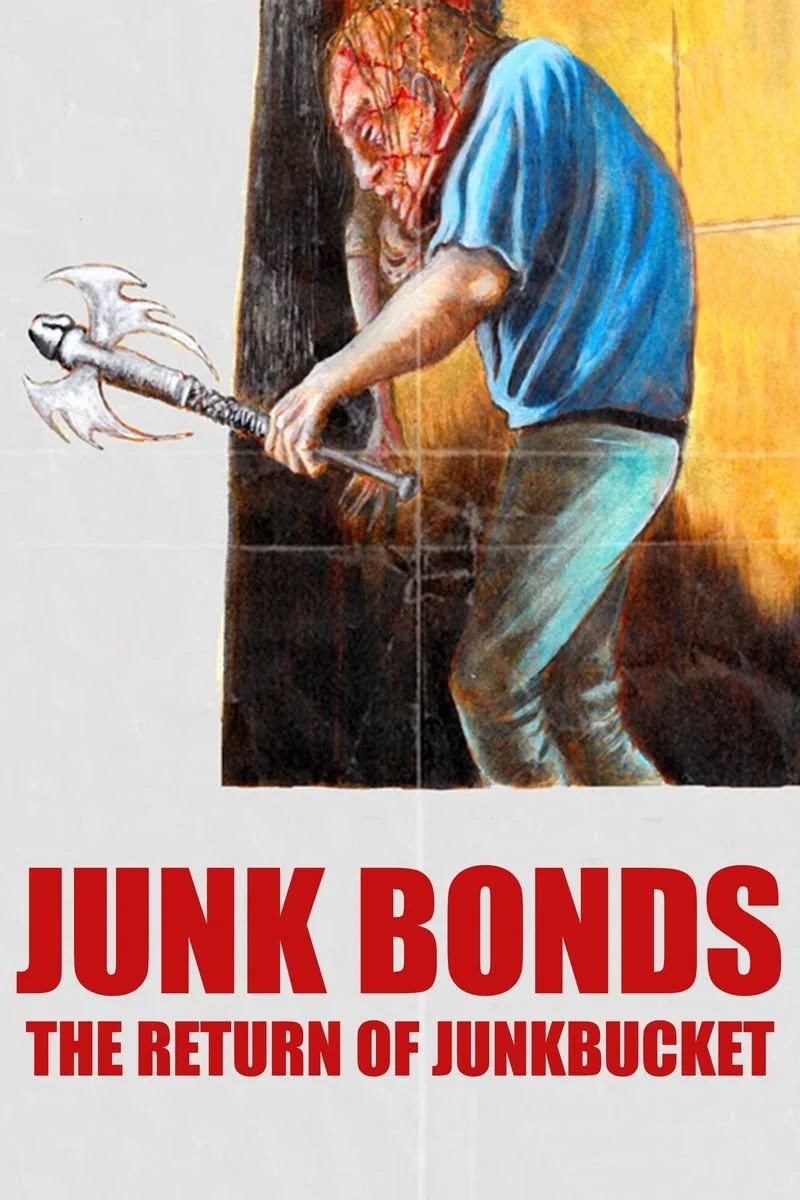 Poster van Junk Bonds: The Return of Junkbucket