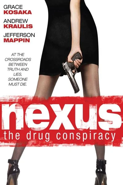 Affiche Nexus: The Drug Conspiracy